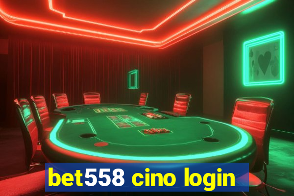 bet558 cino login